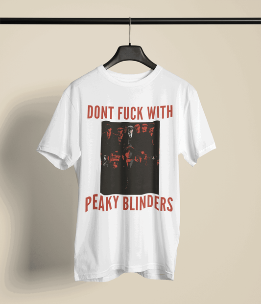 Do Not F**k With The Peaky Blinders | Oversized T-Shirt | Peaky Blinders - CHRONICLES