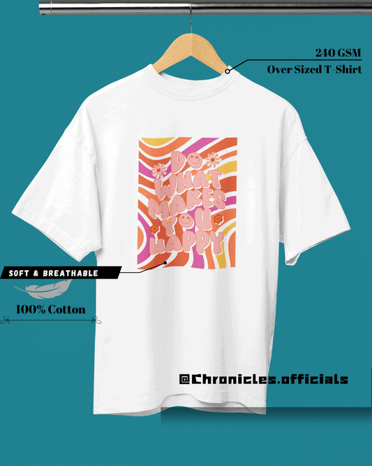 Get Happy | Oversized T-Shirt | Geeks - CHRONICLES