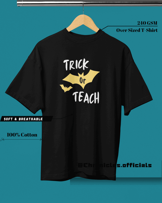 Trick Or Teach | Oversized T-Shirt | Geeks - CHRONICLES