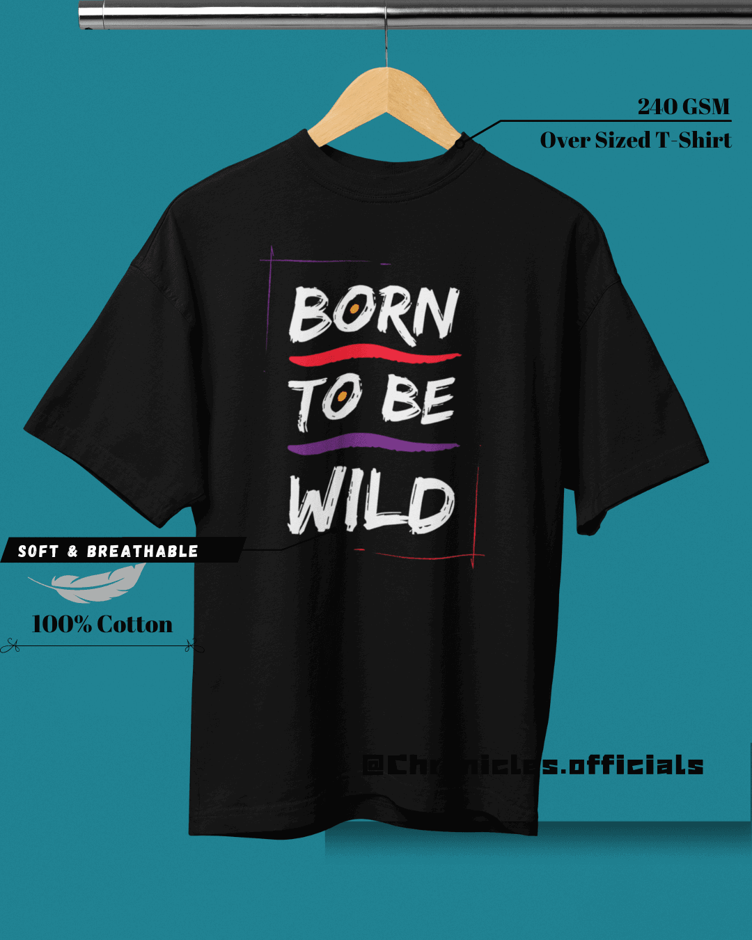 Born To Be Wild | Oversized T-Shirt | Geeks - CHRONICLES