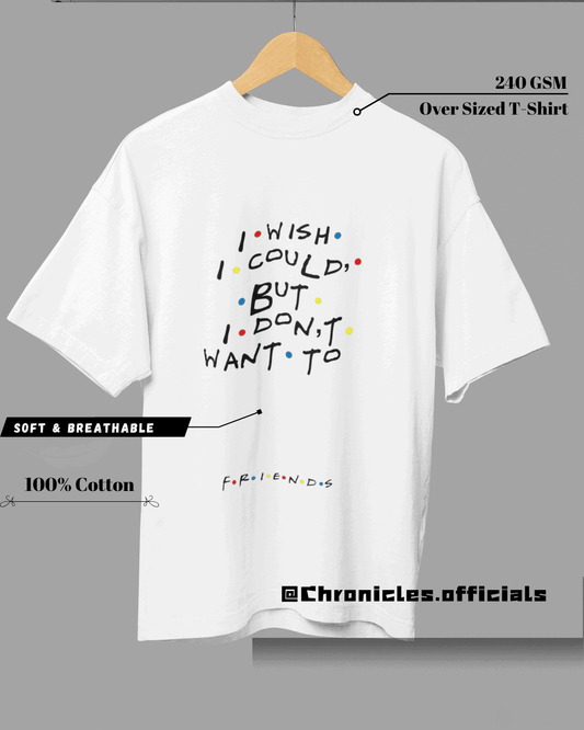 Friends Quote | Oversized T-Shirt | FRIENDS - CHRONICLES