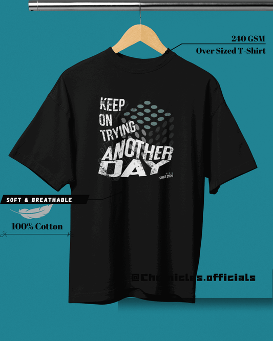 Keep On Trying | Oversized T-Shirt | Geeks - CHRONICLES