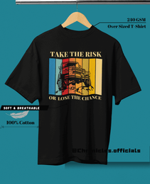 Take The Risk! | Oversized T-Shirt | Geeks - CHRONICLES